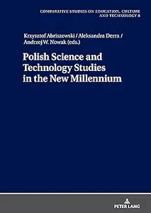 Polish Science and Technology Studies in the New Millennium
