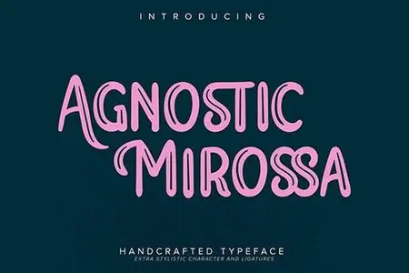 Agnostic Mirossa  Handcrafted Typeface