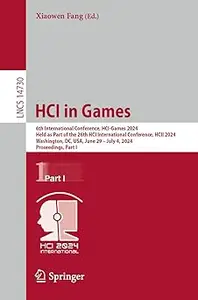 HCI in Games: 6th International Conference, HCI-Games 2024, Held as Part of the 26th HCI International Conference, HCII