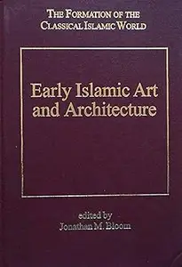 Early Islamic Art and Architecture
