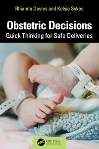 Obstetric Decisions: Quick Thinking for Safe Deliveries