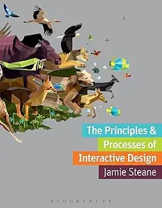 The Principles and Processes of Interactive Design