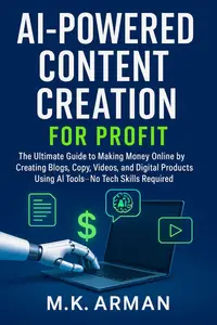 AI-Powered Content Creation for Profit: The Ultimate Guide to Making Money Online