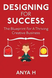 Designing for Success: The Blueprint for a Thriving Creative Business