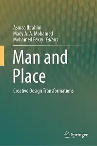 Man and Place: Creative Design Transformations