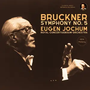 Eugen Jochum & Royal Concertgebouw Orchestra - Bruckner: Symphony No. 5 (Remastered) (1964/2024)