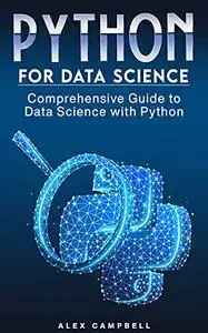 Python for Data Science: Comprehensive Guide to Data Science with Python