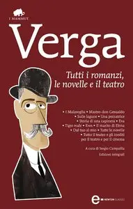 Giovanni Verga - Tutti i romanzi, le novelle e il teatro (repost)