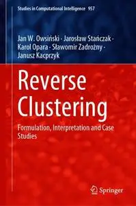 Reverse Clustering: Formulation, Interpretation and Case Studies