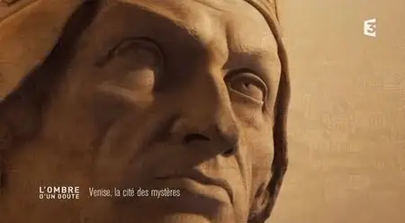 (Fr3) L'ombre d'un doute - Venise, la cité des mystères (2013)