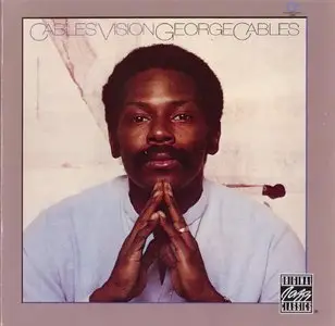 George Cables - Cables' Vision (1979) {Contemporary OJCCD-725-2 rel 1992}