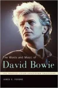 The Words and Music of David Bowie by James E. Perone