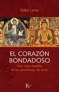 «El corazón bondadoso» by Dalai Lama