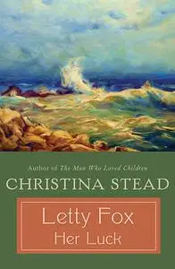 «Letty Fox: Her Luck» by Christina Stead