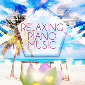 Various Artists - Relaxing Piano Music (2014)