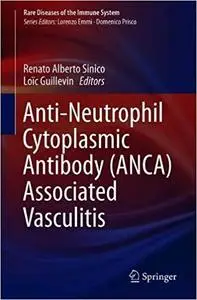 Anti-Neutrophil Cytoplasmic Antibody (ANCA) Associated Vasculitis