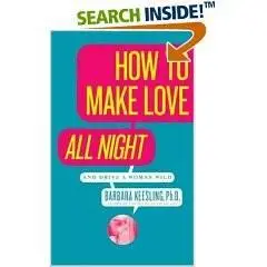 How to Make Love All Night (Repost)