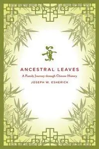 Ancestral Leaves: A Family Journey through Chinese History