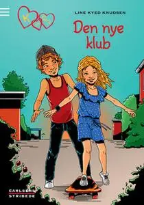 «K for Klara 8: Den nye klub» by Line Kyed Knudsen