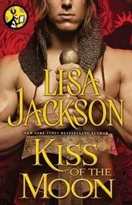 «Kiss of the Moon» by Lisa Jackson