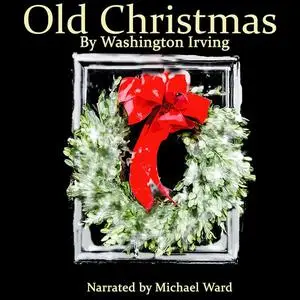 «Old Christmas» by Washington Irving