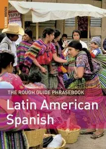 The Rough Guide to Latin American Spanish Dictionary Phrasebook 1 (Repost)