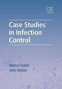 Case Studies in Infection Control