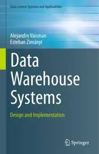 Data Warehouse Systems: Design and Implementation (Repost)