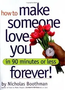 How to Make Someone Love You Forever in 90 Minutes or Less (Audiobook) (repost)