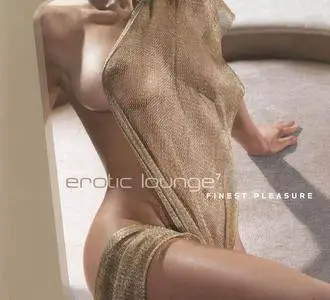 V.A. - Erotic Lounge 7 (Finest Pleasure) (2008)