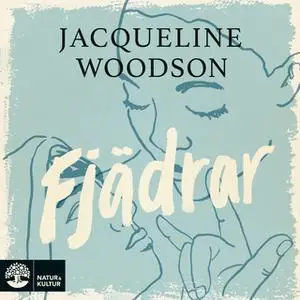 «Fjädrar» by Jacqueline Woodson