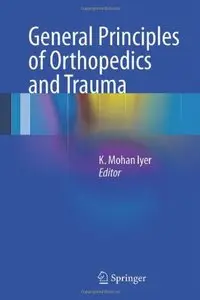 General Principles of Orthopedics and Trauma 