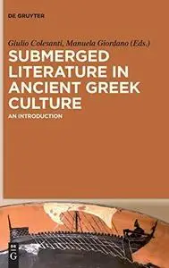 Submerged Literature in Ancient Greek Culture : An Introduction