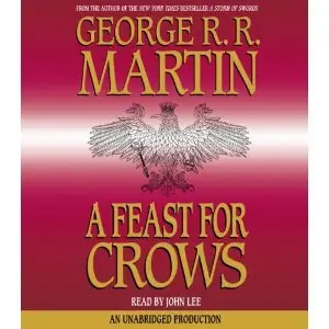 A Feast for Crows (A Song of Ice and Fire, Book 4) - George R.R. Martin