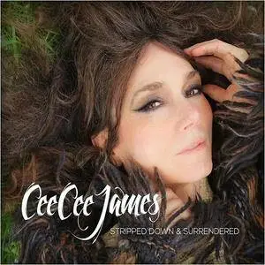 Cee Cee James - Stripped Down and Surrendered (2016)