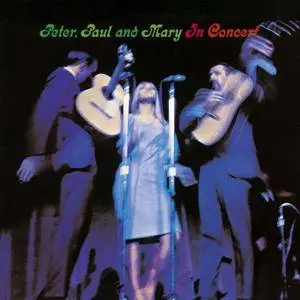Peter, Paul and Mary - In Concert (1964/2014) [DSD64 + Hi-Res FLAC]