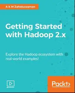 Getting Started with Hadoop 2.x