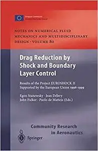 Drag Reduction by Shock and Boundary Layer Control