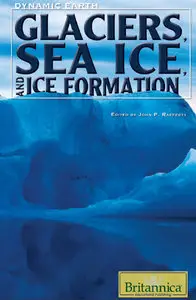 Glaciers, Sea Ice, and Ice Formation (Dynamic Earth) (repost)