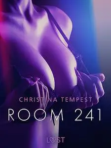 «Room 241 – Erotic Short Story» by Christina Tempest