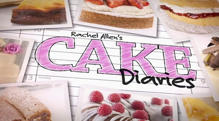Rachel Allen's Cake Diaries - Series 1 (2012)