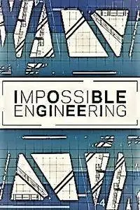 Science Channel - Impossible Engineering: Series 4 (2017)