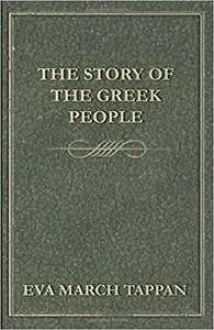 The Story of the Greek People: An Elementary History of Greece