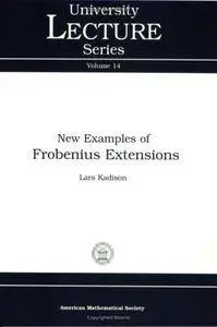 New Examples of Frobenius Extensions (University Lecture Series)