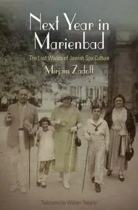 Next Year in Marienbad: The Lost Worlds of Jewish Spa Culture