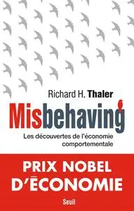 Richard H. Thaler, "Misbehaving: Les découvertes de l'économie comportementale"