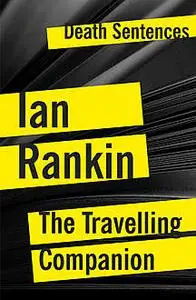 «The Travelling Companion» by Ian Rankin