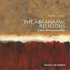 The Abrahamic Religions: A Very Short Introduction [Audiobook]