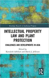Intellectual Property Law and Plant Protection: Challenges and Developments in Asia