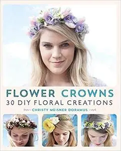 Flower Crowns 30 Enchanting DIY Floral Creations